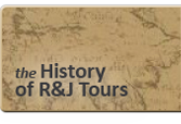 The History of R&J Tours The History of R&J Tours